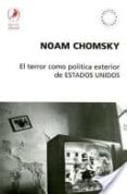el terror como politica exterior de estados unidos-noam chomsky-9789871081851 el terror como politica exterior de estados unidos-noam chomsky-9789871081851