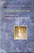 anthropologias: avances en la complejidad humana-rafael perez-taylor-9789871256051 anthropologias: avances en la complejidad humana-rafael perez-taylor-9789871256051