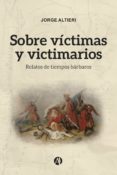 Descargando audiolibros en ipod SOBRE VÍCTIMAS Y VICTIMARIOS de JORGE ENRIQUE ALTIERI 9789878716251 in Spanish DJVU ePub