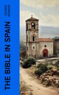 Descargar Ebook epub gratis THE BIBLE IN SPAIN  (edición en inglés)