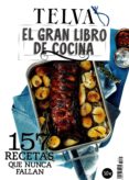 el gran libro de cocina telva: 157 recetas que nunca fallan-8423793615961 el gran libro de cocina telva: 157 recetas que nunca fallan-8423793615961