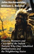 Libros gratis en línea para leer ahora sin descarga HISTORY, MANNERS AND CUSTOMS OF THE INDIAN NATIONS WHO ONCE INHABITED PENNSYLVANIA AND THE NEIGHBORING STATES  (edición en inglés) 8596547668961