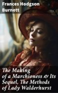 Los mejores ebooks de descarga gratuita. THE MAKING OF A MARCHIONESS & ITS SEQUEL, THE METHODS OF LADY WALDERHURST  (edición en inglés) de FRANCES HODGSON BURNETT (Spanish Edition) ePub CHM PDF 8596547680161