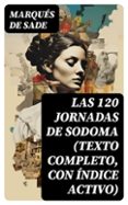Libros de google para descargar android LAS 120 JORNADAS DE SODOMA (TEXTO COMPLETO, CON ÍNDICE ACTIVO)
				EBOOK PDF FB2 RTF