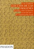 los usos de los imagenes: estudios sobre la funcion social del ar te y la comunicacion visual-ernst h. gombrich-9780714861661 los usos de los imagenes: estudios sobre la funcion social del ar te y la comunicacion visual-ernst h. gombrich-9780714861661