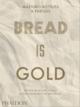 bread is gold-massimo bottura-9780714875361 bread is gold-massimo bottura-9780714875361