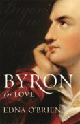 byron in love-edna o brien-9780753826461 byron in love-edna o brien-9780753826461