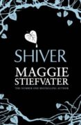 shiver (3rd ed.)-maggie stiefvater-9781407145761 shiver (3rd ed.)-maggie stiefvater-9781407145761