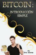 bitcoin: introducción simple (ebook)-eric morse-9781507184561 bitcoin: introducción simple (ebook)-eric morse-9781507184561