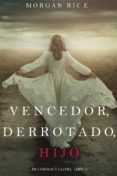 E libro de descarga gratuita VENCEDOR, DERROTADO, HIJO (DE CORONAS Y GLORIA – LIBRO 8) MOBI PDB 9781640299061 in Spanish de MORGAN RICE