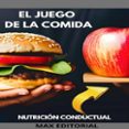 Ebook ipad descargar gratis EL JUEGO DE LA COMIDA