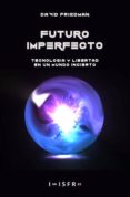 futuro imperfecto-david friedman-9781909870161 futuro imperfecto-david friedman-9781909870161