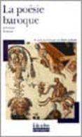 la poesie baroque (anthologie + dossier)-9782070313761 la poesie baroque (anthologie + dossier)-9782070313761