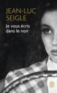 JE VOUS ECRIS DANS LE NOIR-2805275-otro-formato