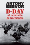 d-day et la bataille de normandie-antony beevor-9782702140161 d-day et la bataille de normandie-antony beevor-9782702140161