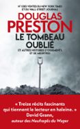 LE TOMBEAU OUBLIÉ ET AUTRES HISTOIRES D'OSSEMENTS ET DE MEURTRES