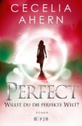 perfect - willst du die perfekte welt?-cecelia ahern-9783841422361 perfect - willst du die perfekte welt?-cecelia ahern-9783841422361
