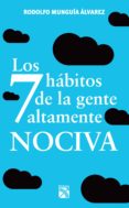 los 7 hábitos de la gente altamente nociva (ebook)-rodolfo munguia-9786070716461 los 7 hábitos de la gente altamente nociva (ebook)-rodolfo munguia-9786070716461