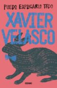 puedo explicarlo todo (ebook)-velasco xavier-9786075273761 puedo explicarlo todo (ebook)-velasco xavier-9786075273761