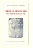 libro de milagros y milagros en guadalajara (siglos xvi-xviii)-eulalia castellote herrero-9788400091361 libro de milagros y milagros en guadalajara (siglos xvi-xviii)-eulalia castellote herrero-9788400091361