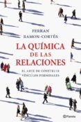 la quimica de las relaciones-ferran ramon-cortes-9788408036661 la quimica de las relaciones-ferran ramon-cortes-9788408036661