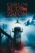 las luces de septiembre-carlos ruiz zafon-9788408072461 las luces de septiembre-carlos ruiz zafon-9788408072461