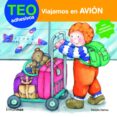 teo adhesivos 5: viajamos en avion-violeta denou-9788408084761 teo adhesivos 5: viajamos en avion-violeta denou-9788408084761