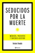 seducidos por la muerte-herbert hendin-9788408085461 seducidos por la muerte-herbert hendin-9788408085461