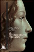 el renacimiento italiano-eugenio garin-9788408164661 el renacimiento italiano-eugenio garin-9788408164661