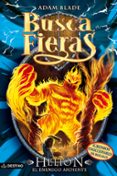 buscafieras 38: helion, el enemigo ardiente-adam blade-9788408174561 buscafieras 38: helion, el enemigo ardiente-adam blade-9788408174561