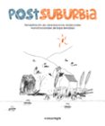 postsuburbia-zaida muxi-9788415097761 postsuburbia-zaida muxi-9788415097761
