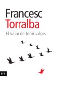 el valor de tenir valors-francesc torralba-9788415224761 el valor de tenir valors-francesc torralba-9788415224761