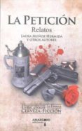 la peticion: relatos-laura muñoz hermida-9788415398561 la peticion: relatos-laura muñoz hermida-9788415398561