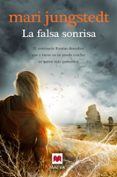 la falsa sonrisa (saga anders knutas 6)-mari jungstedt-9788415532361 la falsa sonrisa (saga anders knutas 6)-mari jungstedt-9788415532361