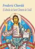 el abside de sant climent de taull-frederic chorda-9788415715061 el abside de sant climent de taull-frederic chorda-9788415715061