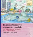 la gata marga y el mascaron hundido-pilarin bayes-9788415900061 la gata marga y el mascaron hundido-pilarin bayes-9788415900061