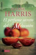 el perfume secreto del melocotón (ebook)-joanne harris-9788415945161 el perfume secreto del melocotón (ebook)-joanne harris-9788415945161