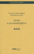 cartas a un euroesceptico-francisco sosa wagner-mercedes fuertes-9788415948261 cartas a un euroesceptico-francisco sosa wagner-mercedes fuertes-9788415948261