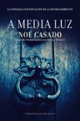 a media luz-noe casado-9788415952961 a media luz-noe casado-9788415952961