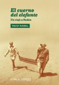 el cuerno del elefante: un viaje a sudan-paco nadal-9788415958161 el cuerno del elefante: un viaje a sudan-paco nadal-9788415958161