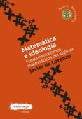 matemática e ideología-javier de lorenzo-9788416032761 matemática e ideología-javier de lorenzo-9788416032761