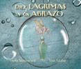 diez lágrimas y un abrazo-marta sanmamed-9788416147861 diez lágrimas y un abrazo marta sanmamed 9788416147861