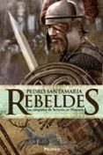 rebeldes: las campañas de sertorio en hispania-pedro santamaria-9788416331161 rebeldes: las campañas de sertorio en hispania-pedro santamaria-9788416331161