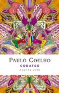 coratge. agenda 2016-paulo coelho-9788416334261 coratge. agenda 2016-paulo coelho-9788416334261
