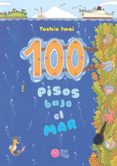 100 pisos bajo el mar-toshio iwai-9788416427161 100 pisos bajo el mar-toshio iwai-9788416427161