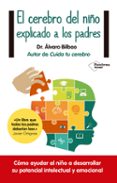 el cerebro del niño explicado a los padres-alvaro bilbao bilbao-9788416429561 el cerebro del niño explicado a los padres-alvaro bilbao bilbao-9788416429561
