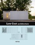 low cost architecture (ed. bilingüe español - ingles)-9788416500161 low cost architecture (ed. bilingüe español - ingles)-9788416500161