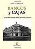 bancos y cajas: mercado crediticio durante la democracia-gonzalo terreros ceballos-9788416760961 bancos y cajas: mercado crediticio durante la democracia-gonzalo terreros ceballos-9788416760961