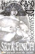 la verdad sobre el caso de la desaparicion de la srta. finch-neil gaiman-9788416796861 la verdad sobre el caso de la desaparicion de la srta. finch-neil gaiman-9788416796861