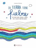 la tierra tiene fiebre-francesca d alfonso-9788417091361 la tierra tiene fiebre-francesca d alfonso-9788417091361